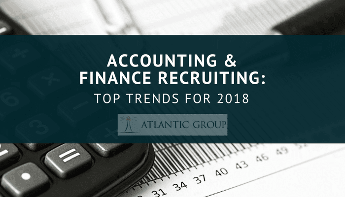 Accounting & Finance Recruiting: Top Trends in 2018