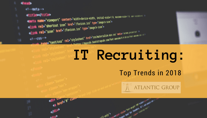 IT Recruiting: Top Trends in 2018