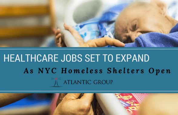 Healthcare Jobs Set To Expand As NYC Homeless Shelters Open